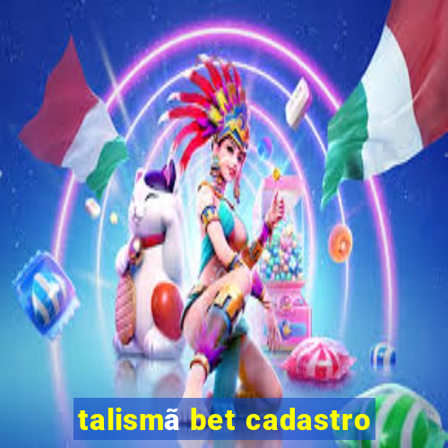 talismã bet cadastro