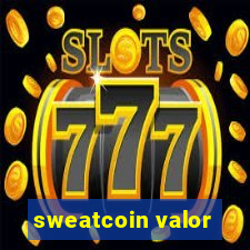 sweatcoin valor