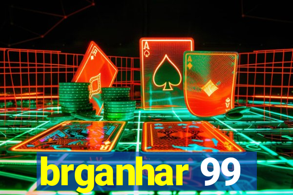 brganhar 99