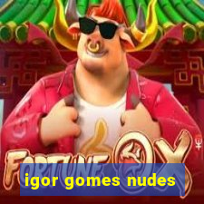 igor gomes nudes