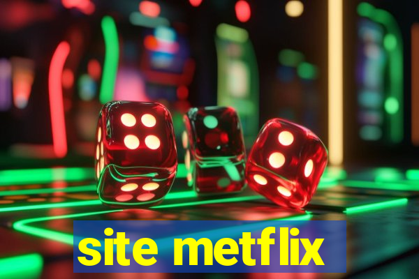 site metflix