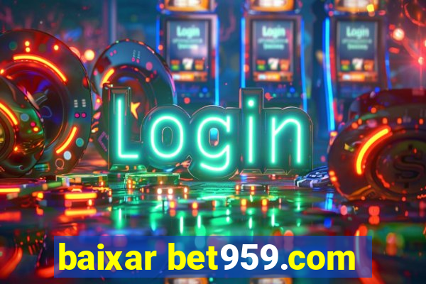 baixar bet959.com