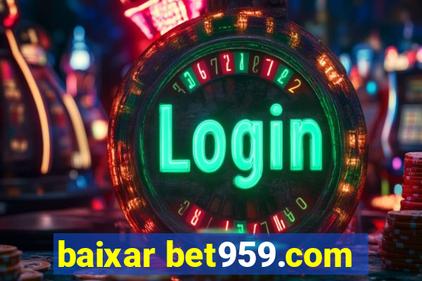 baixar bet959.com