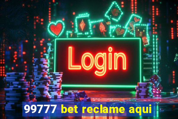 99777 bet reclame aqui