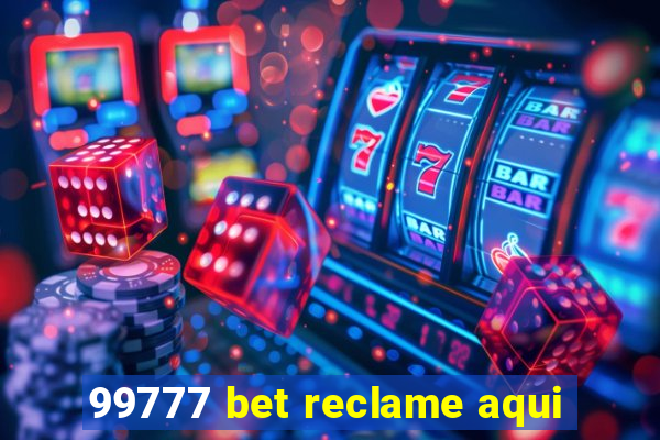 99777 bet reclame aqui