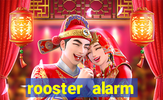 rooster alarm motorola download