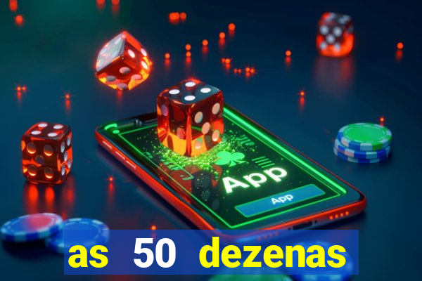 as 50 dezenas melhores de 20 pontos