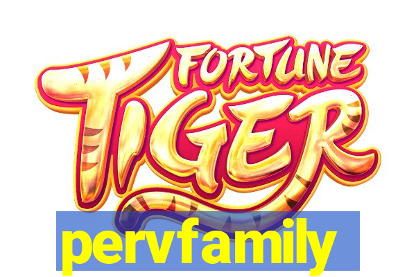 pervfamily