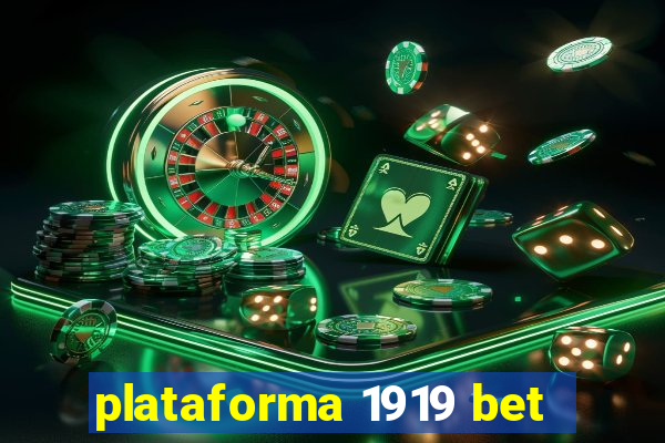 plataforma 1919 bet