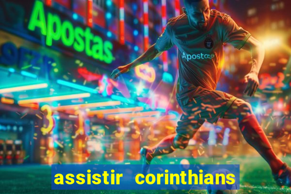 assistir corinthians x botafogo futemax tv