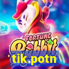 tik.potn