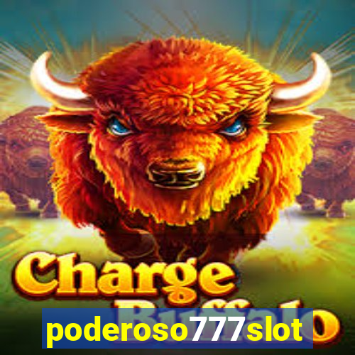 poderoso777slot