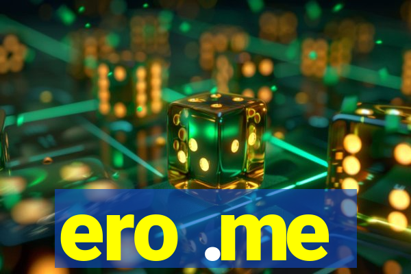 ero .me