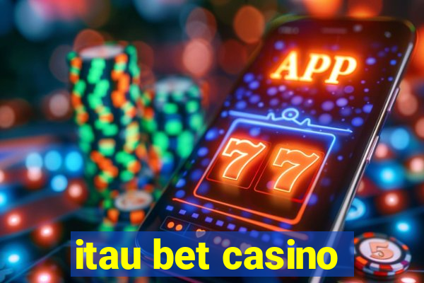 itau bet casino