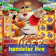 hamister live