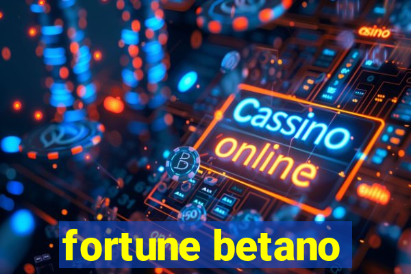 fortune betano