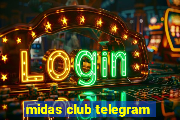 midas club telegram