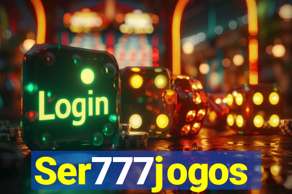 Ser777jogos