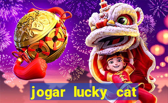 jogar lucky cat modo demo