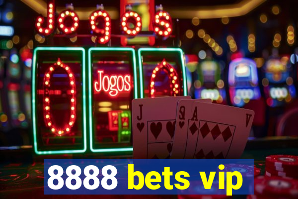 8888 bets vip