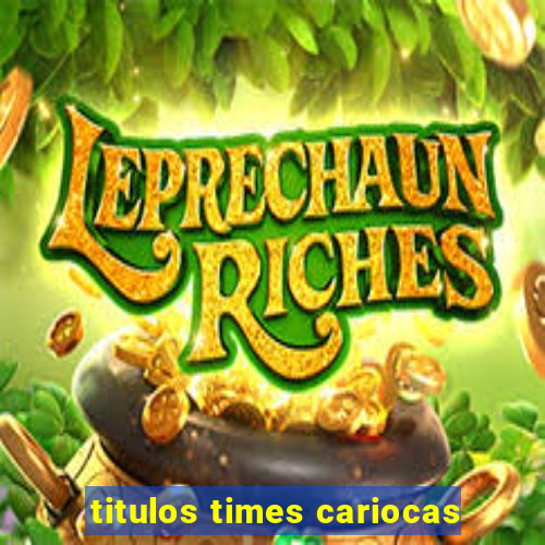 titulos times cariocas