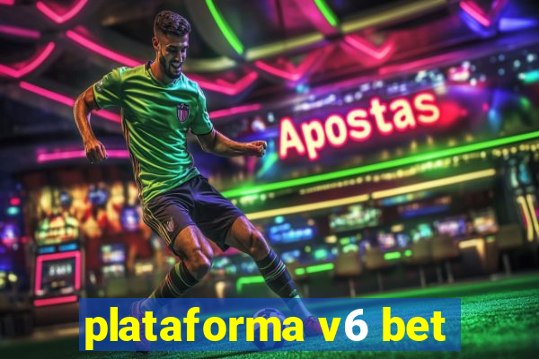 plataforma v6 bet