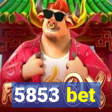 5853 bet