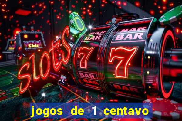 jogos de 1 centavo na blaze