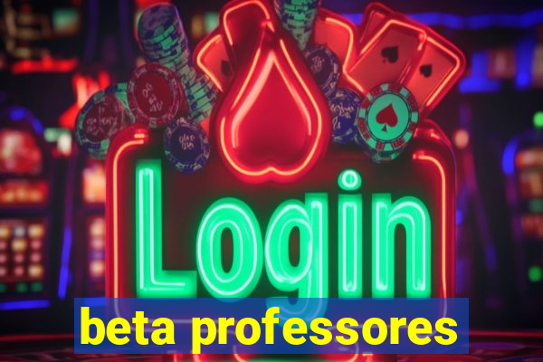 beta professores