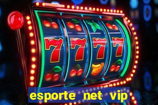 esporte net vip bet apostas