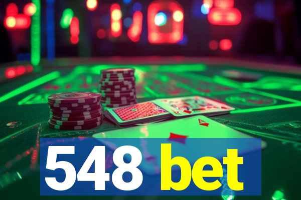 548 bet