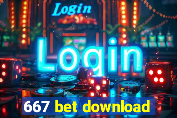 667 bet download