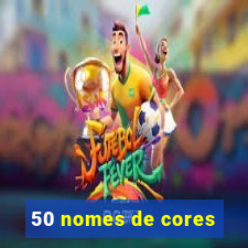 50 nomes de cores