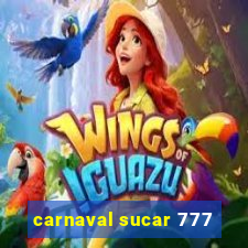 carnaval sucar 777