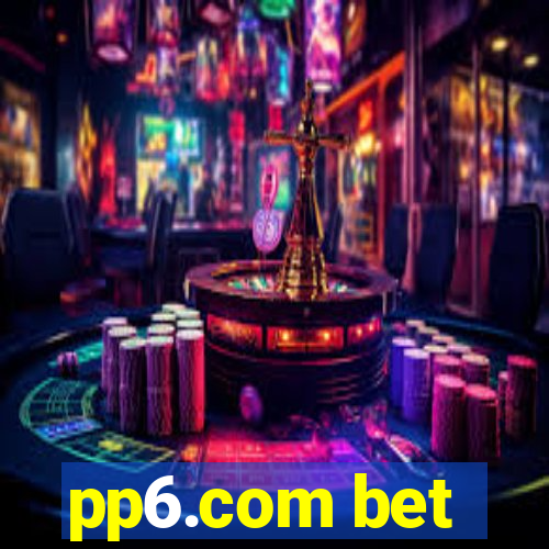 pp6.com bet