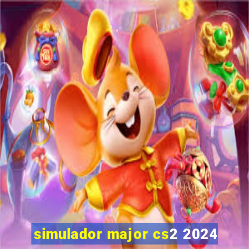 simulador major cs2 2024