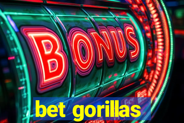 bet gorillas