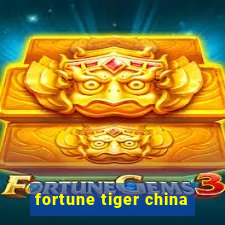 fortune tiger china