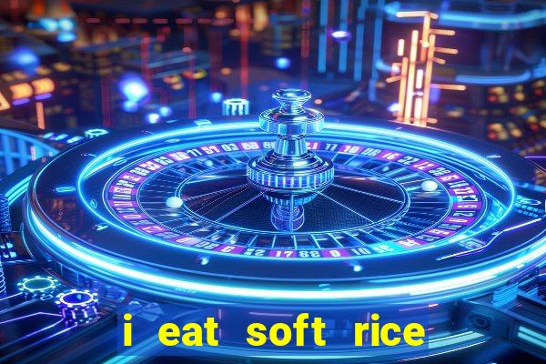 i eat soft rice in another world pt br cap 1