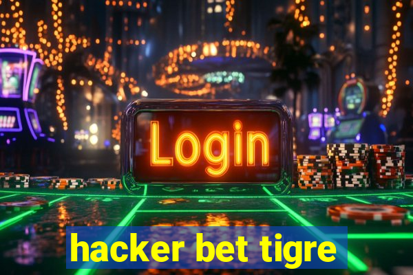 hacker bet tigre