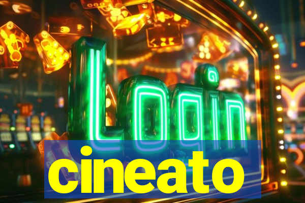 cineato