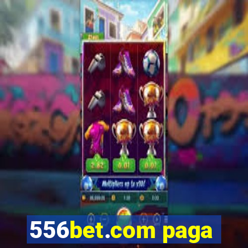 556bet.com paga