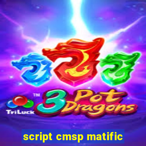 script cmsp matific