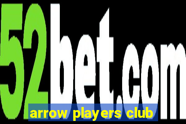 arrow players club