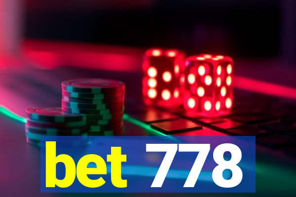 bet 778