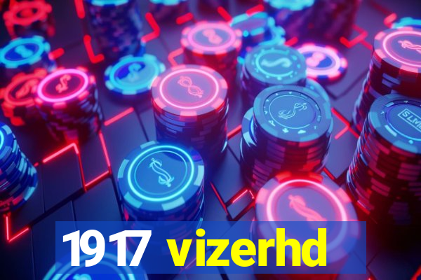 1917 vizerhd