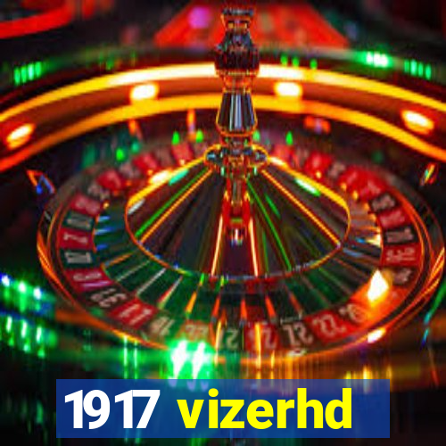 1917 vizerhd