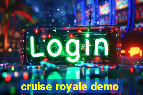 cruise royale demo