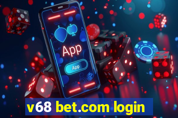 v68 bet.com login