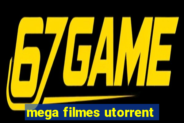 mega filmes utorrent